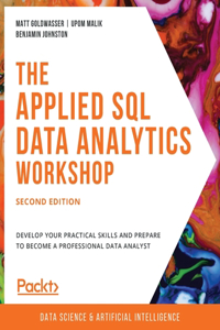 The Applied SQL Data Analytics Workshop, Second Edition