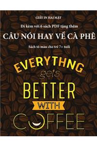 Sách tô màu cho trẻ 7+ tuổi (Câu nói hay về cà phê)