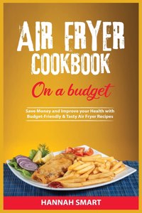 Air Fryer Cookbook on a Budget