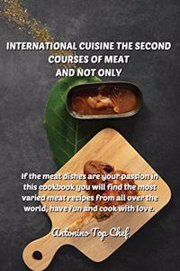 International Cuisine the Second Courses of Meat and Not Only
