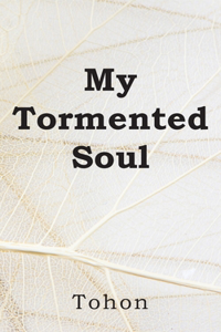 My Tormented Soul