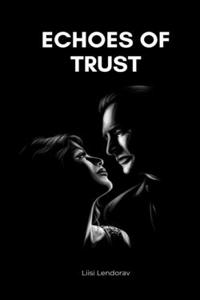 Echoes of Trust