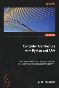 Computer Architecture with Python and ARM