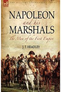 Napoleon and His Marshals