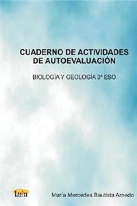 Cuaderno de Actividades de Autoevaluacin Biologa y Geologa 3 Eso