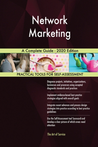 Network Marketing A Complete Guide - 2020 Edition