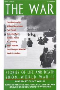 The War: Stories of Life and Death from World War II