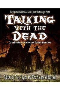 Talking with the Dead