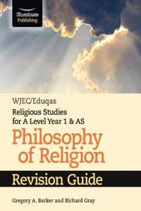 WJEC/Eduqas Religious Studies for A Level Year 1 & AS - Philosophy of Religion Revision Guide