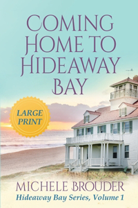 Coming Home to Hideaway Bay (Hideaway Bay Book 1)Large Print
