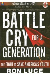 Battle Cry for a Generation: The Fight to Save America's Youth