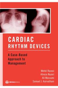 Cardiac Rhythm Devices