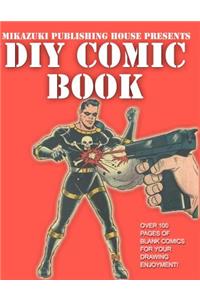 DIY Comic Book; Do It Yourself Comic Book