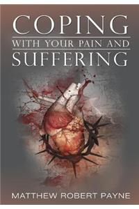 Coping With Your Pain and Suffering