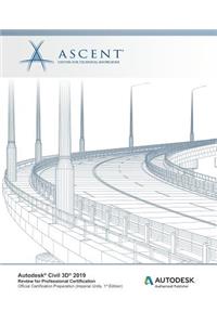 Autodesk Civil 3D 2019: Review for Professional Certification (Imperial Units): Autodesk Authorized Publisher