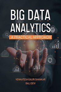 Big Data Analytics - A Practical Approach