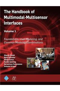 Handbook of Multimodal-Multisensor Interfaces, Volume 1