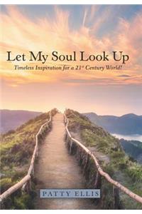 Let My Soul Look Up
