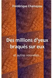 Des Millions d'Yeux Braqués Sur Eux