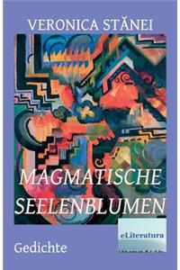 Magmatische Seelenblumen