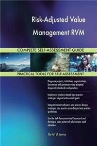 Risk-adjusted Value Management Rvm Complete Self-assessment Guide