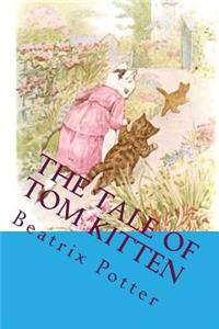The Tale of Tom Kitten: The Most Popular Children Picture Book