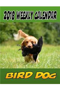 2018 Weekly Calendar Bird Dog