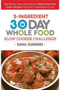30 Day Whole Food Slow Cooker Challenge
