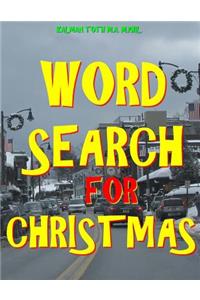 Word Search for Christmas: 133 Extra Large Print Themed Puzzles