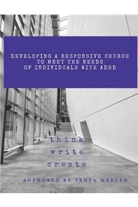 Developing a Responsive Church to Meet the Needs of Individuals with ADHD/ADD