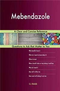 Mebendazole; A Clear and Concise Reference