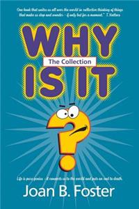 Why Is It? The Collection
