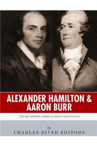 Alexander Hamilton & Aaron Burr