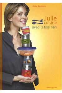 Julie Cuisine Avec Trois Fois Rien