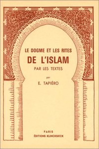 Le Dogme Et Les Rites de l'Islam