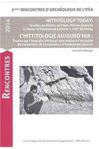 Hittitology Today / l'Hittitologie Aujourd'hui