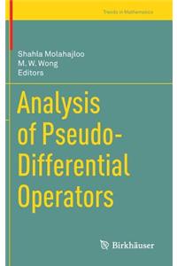 Analysis of Pseudo-Differential Operators