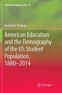 American Education and the Demography of the Us Student Population, 1880 - 2014