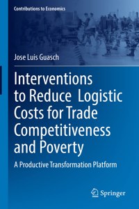 Interventions to Reduce  Logistic Costs for Trade Competitiveness and Poverty