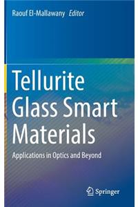 Tellurite Glass Smart Materials