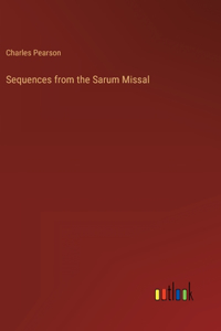 Sequences from the Sarum Missal