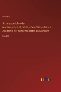 Sitzungsberichte der mathematisch-physikalischen Classe der k.b. Akademie der Wissenschaften zu München