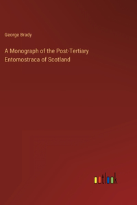 Monograph of the Post-Tertiary Entomostraca of Scotland