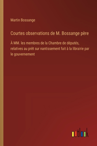 Courtes observations de M. Bossange père