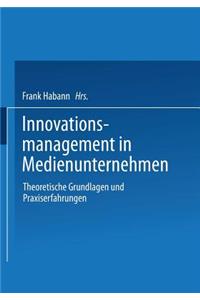 Innovationsmanagement in Medienunternehmen