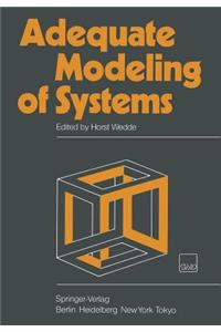 Adequate Modeling of Systems