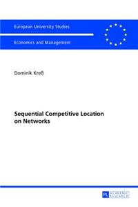 Sequential Competitive Location on Networks