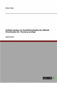 Kritische Analyse der Geschäftsmethoden der Citibank Privatkunden AG - Pretatory Lending?