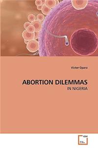 Abortion Dilemmas