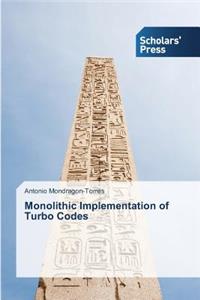 Monolithic Implementation of Turbo Codes